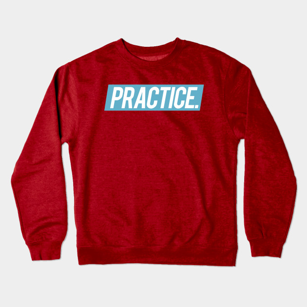 PRACTICE.